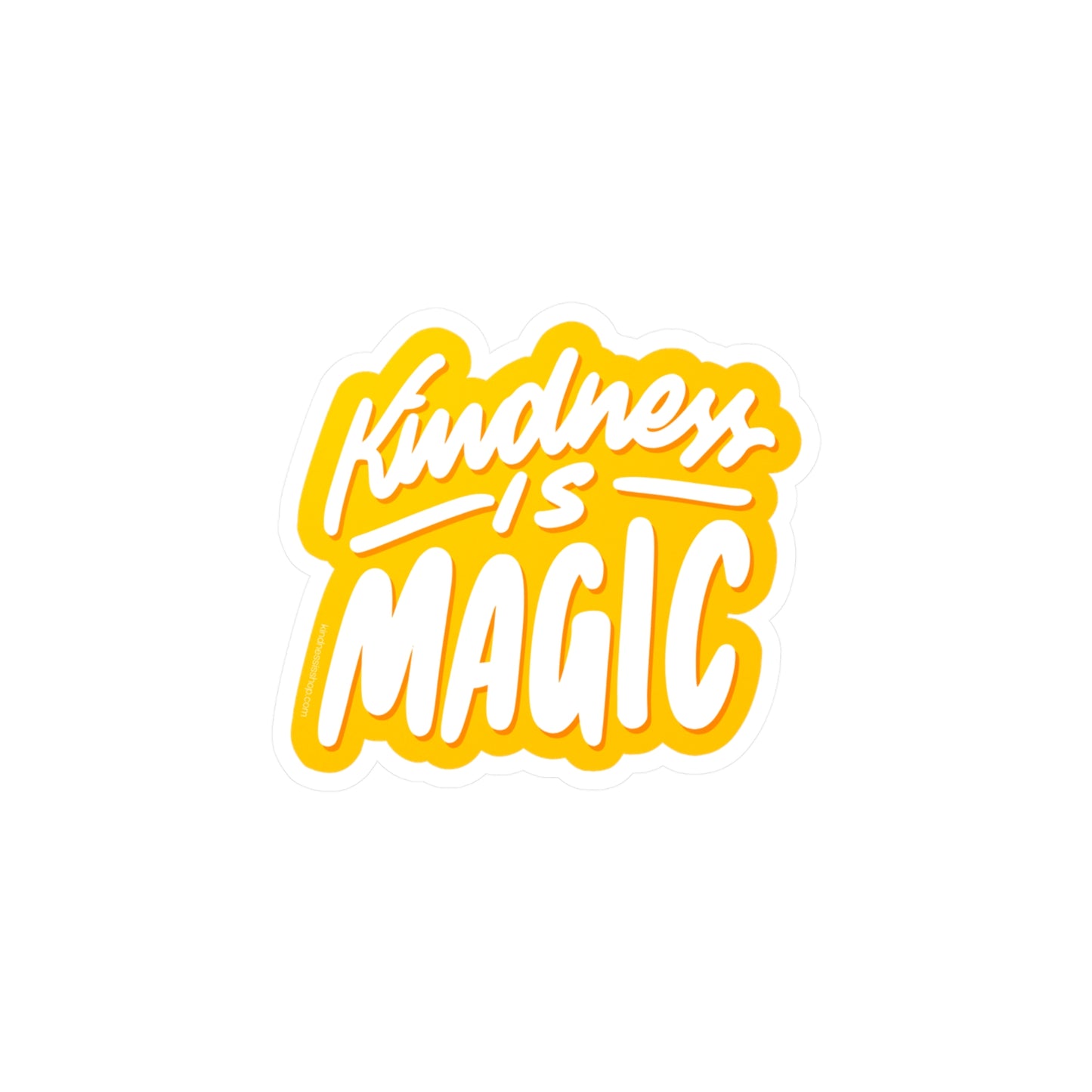 Kindness Is Magic - Vinyl Sticker