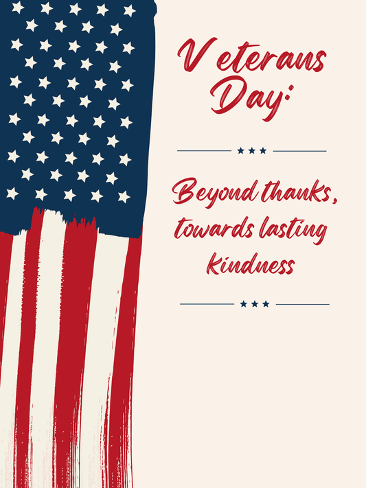 Veterans Day: Beyond Thanks, Towards Lasting Kindness