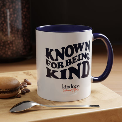 Known For Being Kind (KSC) - 11oz Mug - By: Favio Moreno