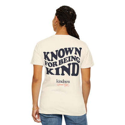 Known For Being Kind Unisex T-Shirt (KSC Light) By: Favio Moreno