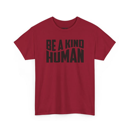 Be A Kind Human T-Shirt