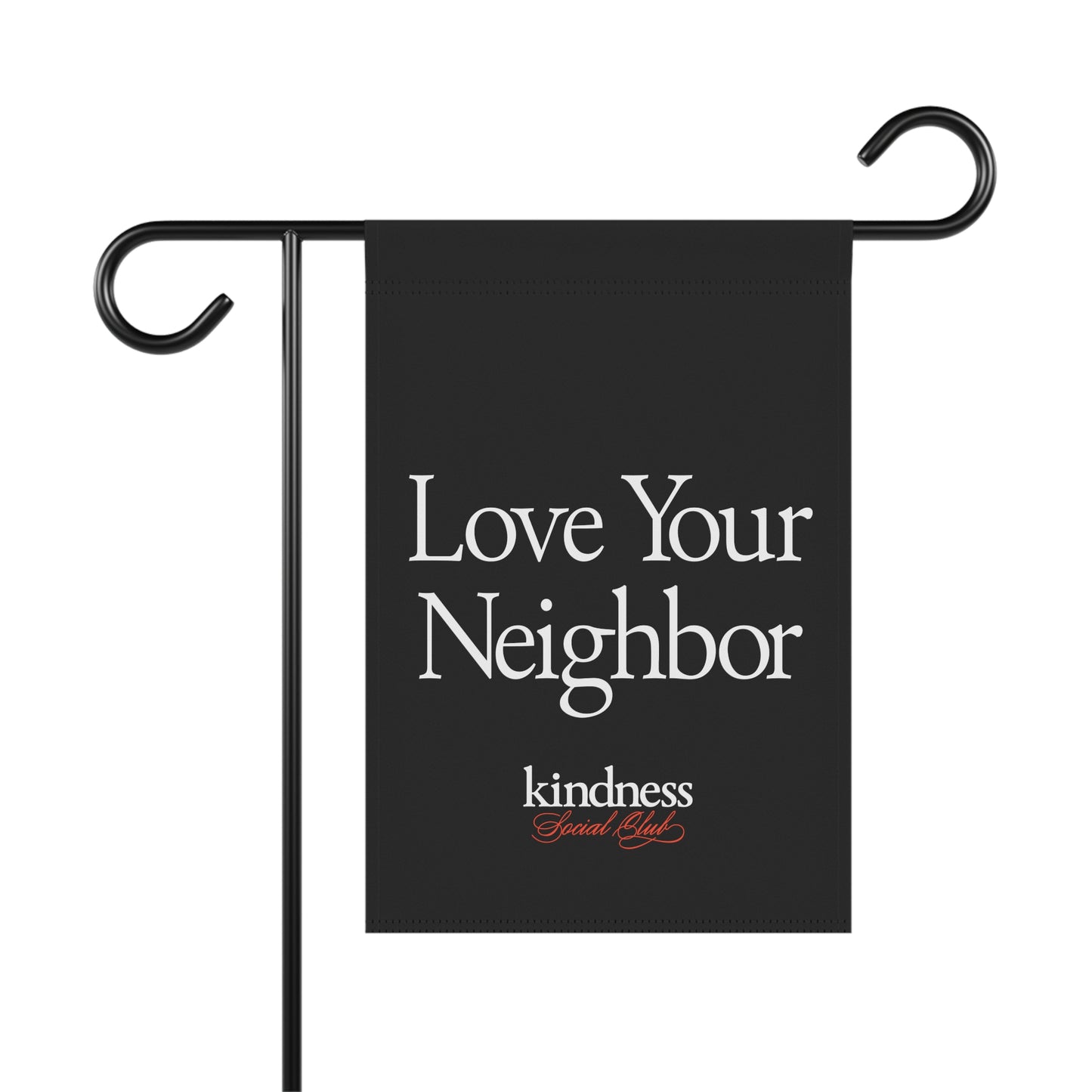 Love your Neighbor Yard Flag Black - By: Favio Moreno (KSC, Reg)
