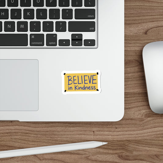 "Believe in Kindness" Die Cut Sticker