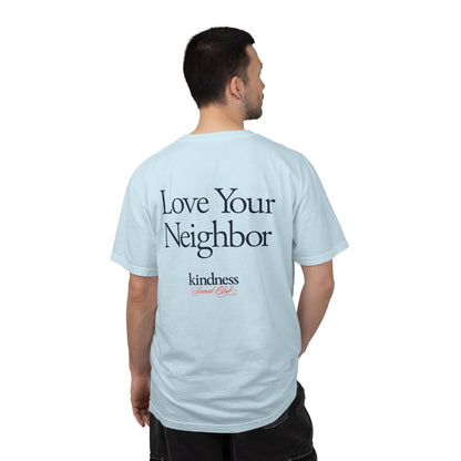 Love your Neighbor - By: Favio Moreno - Unisex T-Shirt (KSC, Reg, Light)