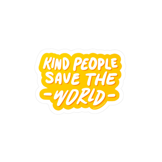 Kind People Save the World - Vinyl Decal