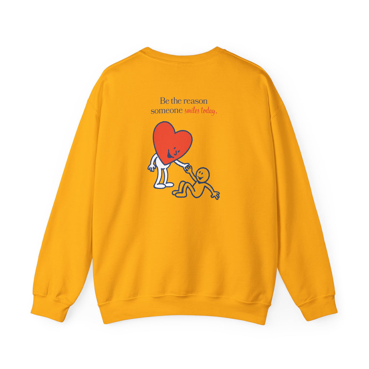 "Be the reason someone smiles today" Crewneck Sweatshirt