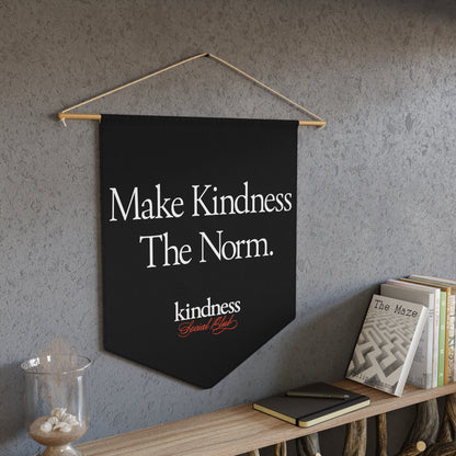 Make Kindness the Norm Pennant Black (Reg) - By: Favio Moreno