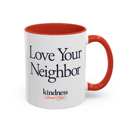 Love your Neighbor - By: Favio Moreno  (KSC, Reg) - 11oz Mug