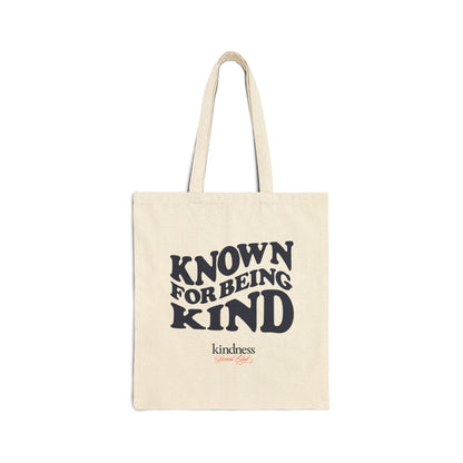 Known For Being Kind Canvas Tote - By: Favio Moreno
