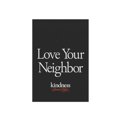 Love your Neighbor Yard Flag Black - By: Favio Moreno (KSC, Reg)