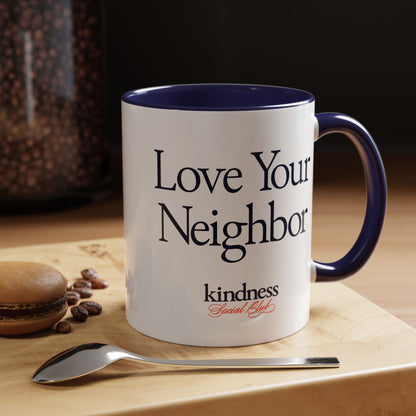Love your Neighbor - By: Favio Moreno  (KSC, Reg) - 11oz Mug