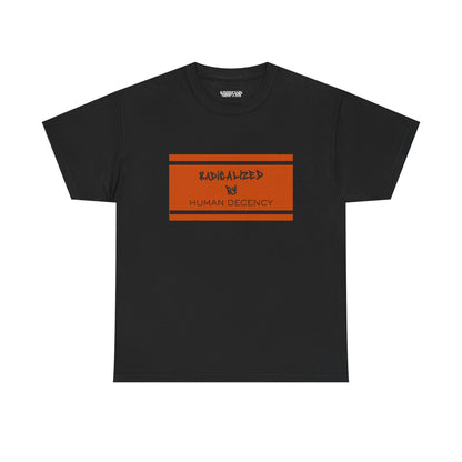 Human Decency - Unisex T-Shirt