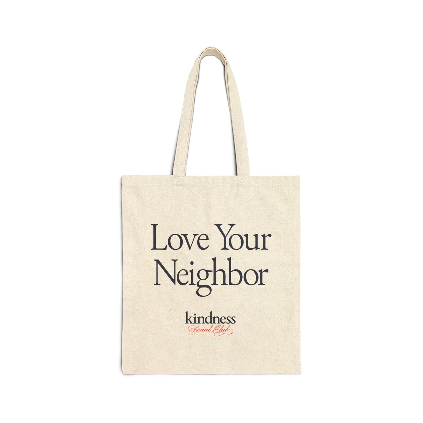 Love your Neighbor - By: favio Moreno -  Canvas Tote (KSC)