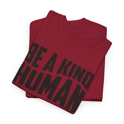 Be A Kind Human T-Shirt
