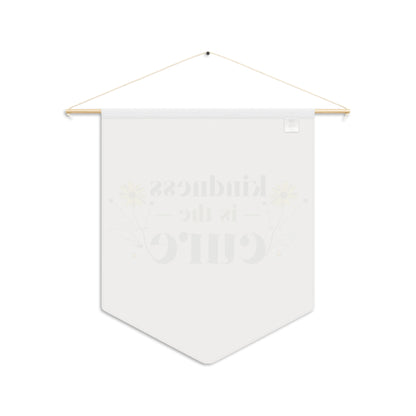 Kindness Is the Cure Floral Pennant Banner - By: AMR
