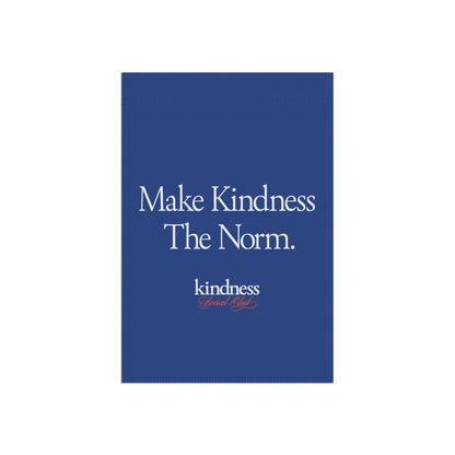 Make Kindness the Norm Yard Flag Royal (Reg) - By: Favio Moreno