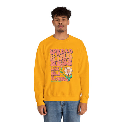 Spread Kindness Like Wildflowers Crewneck Sweatshirt
