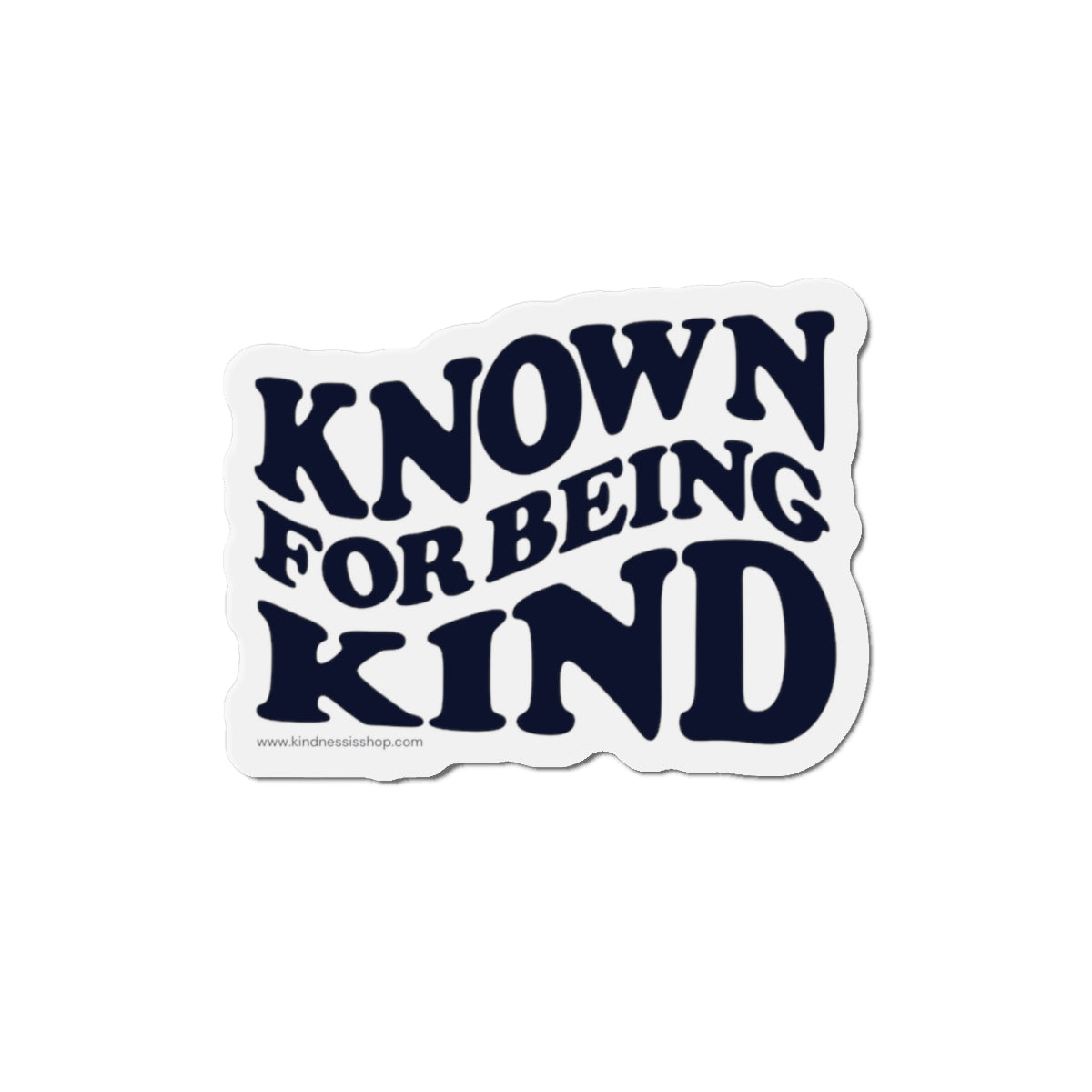 Known for Being Kind Magnet - 3x3 and 5x5 - By: Favio Moreno
