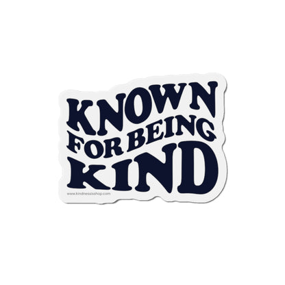 Known for Being Kind Magnet - 3x3 and 5x5 - By: Favio Moreno