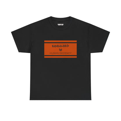 Human Decency - Unisex T-Shirt