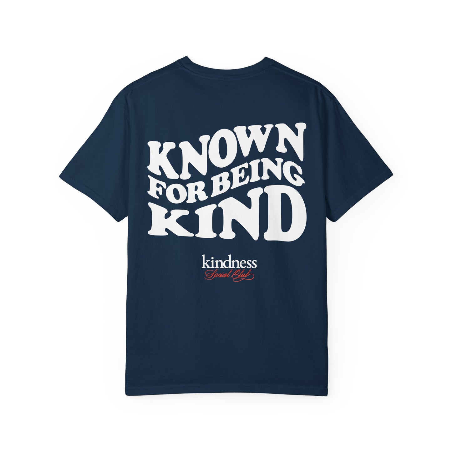 Known For Being Kind Unisex T-Shirt (KSC Rich) - By: Favio Moreno