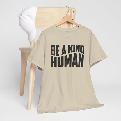 Be A Kind Human T-Shirt