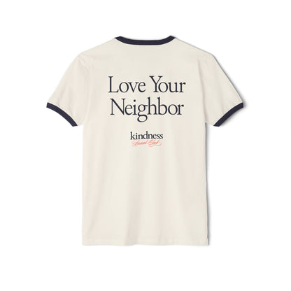 Love your Neighbor - By: Favio Moreno - Unisex Ringer T-Shirt