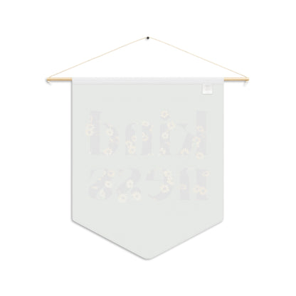 In Bloom Kindness Floral Pennant - By: AMR