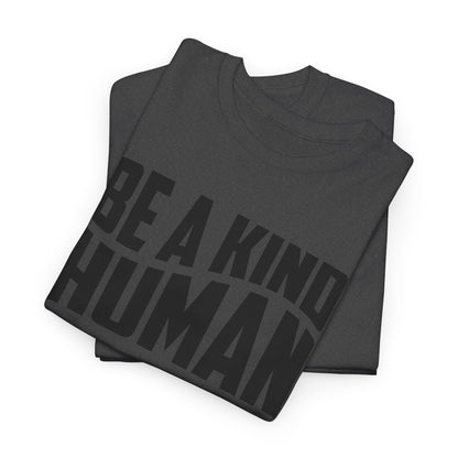 Be A Kind Human T-Shirt