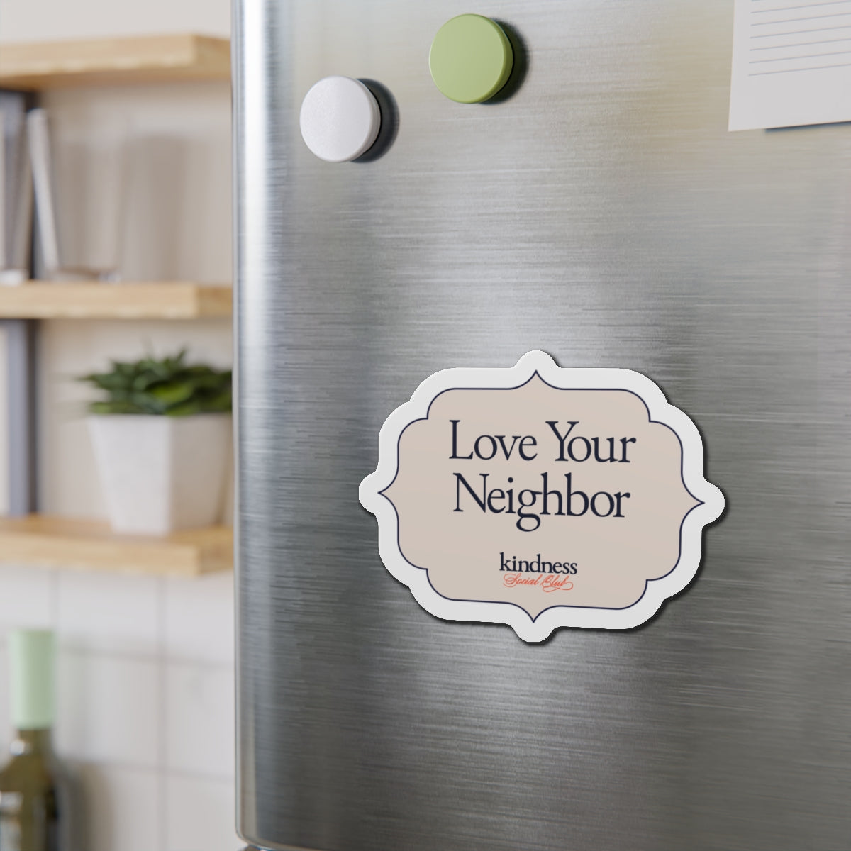 Love Your Neighbor - By: Favio Moreno - Magnet - 3x3 and 5x5