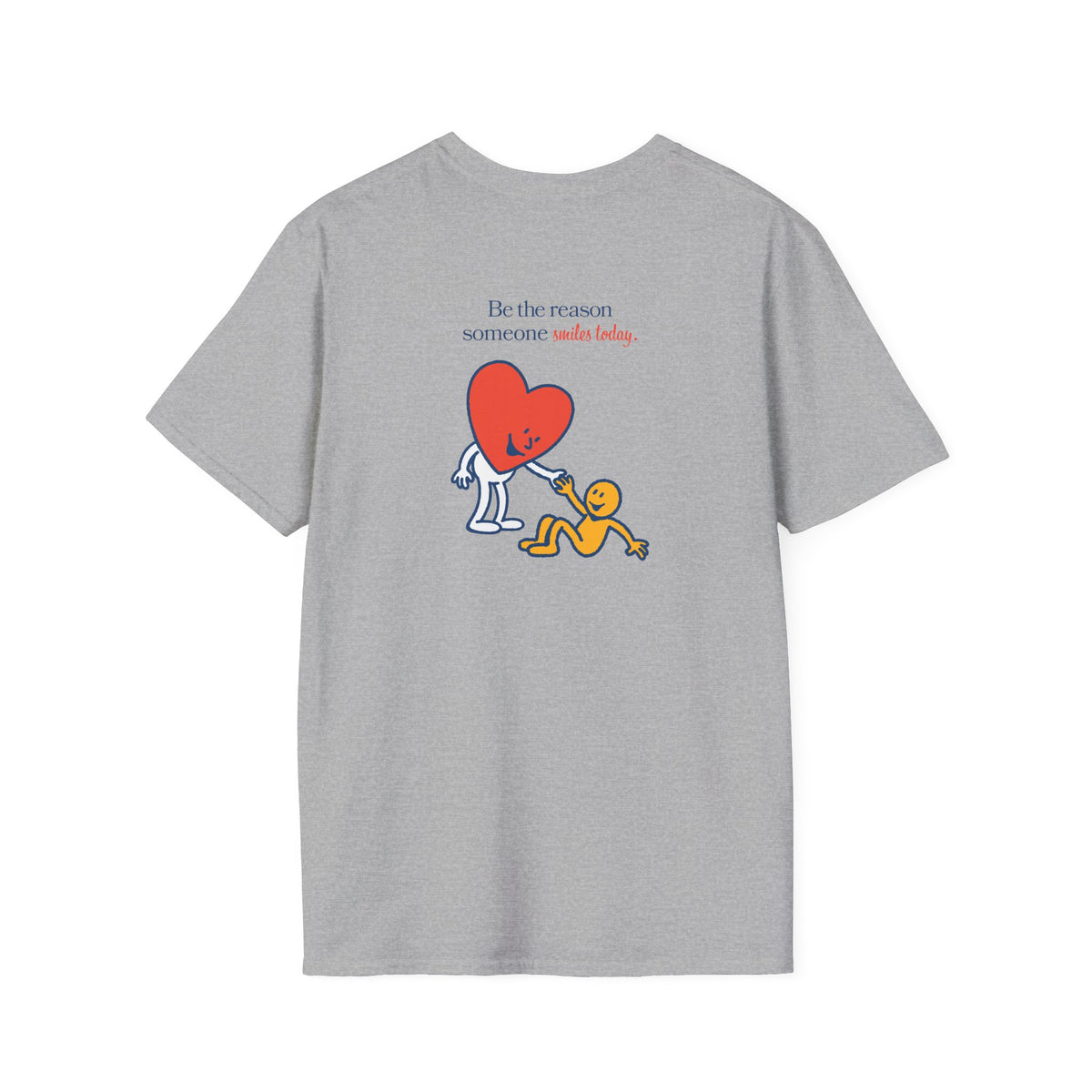 "Be the reason someone smiles today" T-Shirt