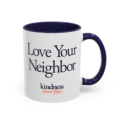 Love your Neighbor - By: Favio Moreno  (KSC, Reg) - 11oz Mug
