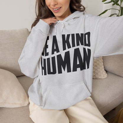 Be A Kind Human Hoodie