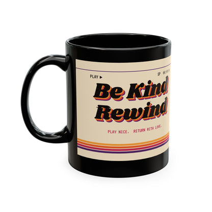 Be Kind Rewind Ceramic Mug