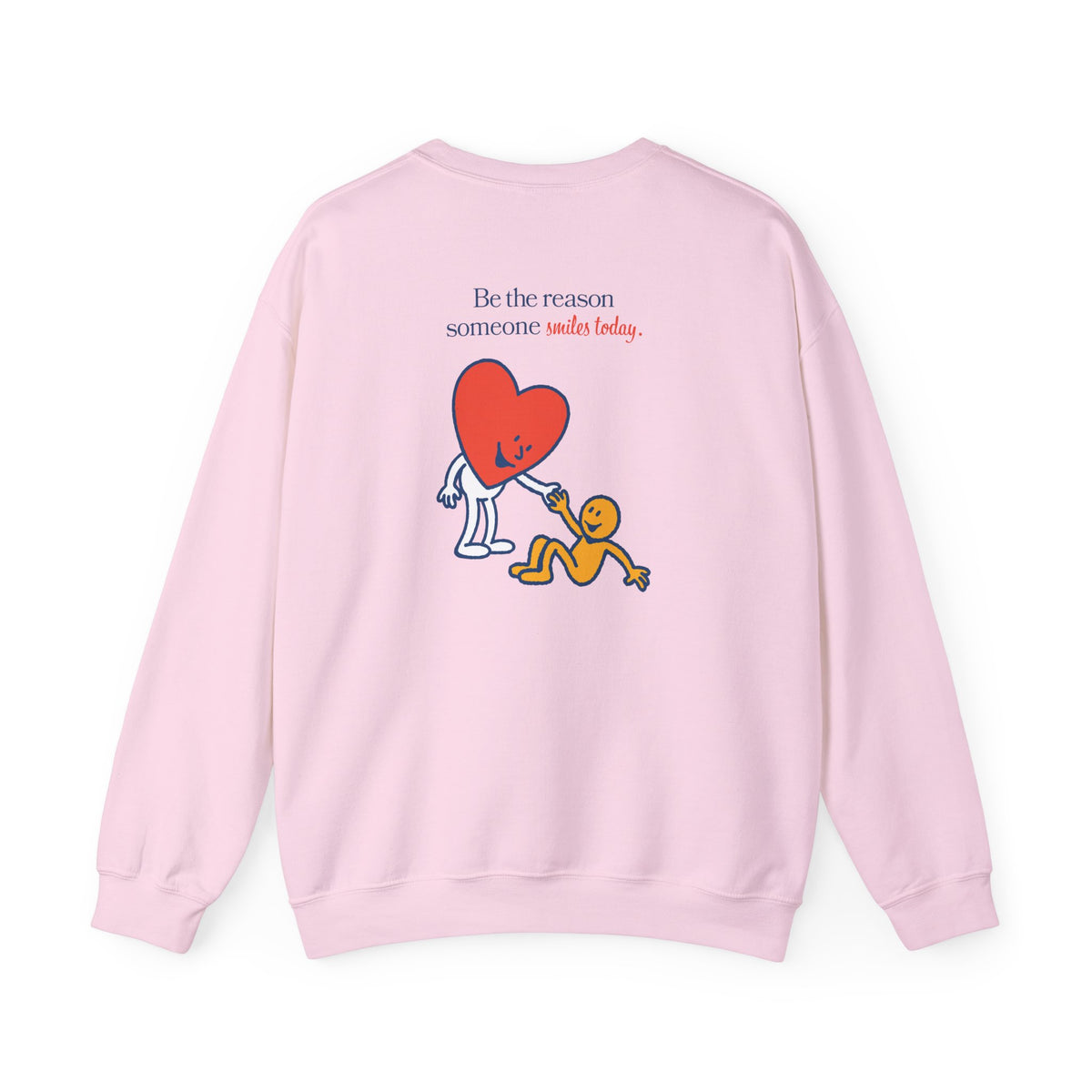 "Be the reason someone smiles today" Crewneck Sweatshirt