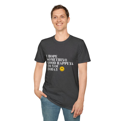 Something Good Unisex T-Shirt