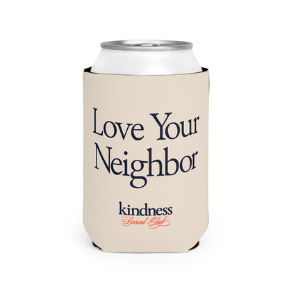 Love Your Neighbor (KSC) Can Cooler Sleeve/Koozie