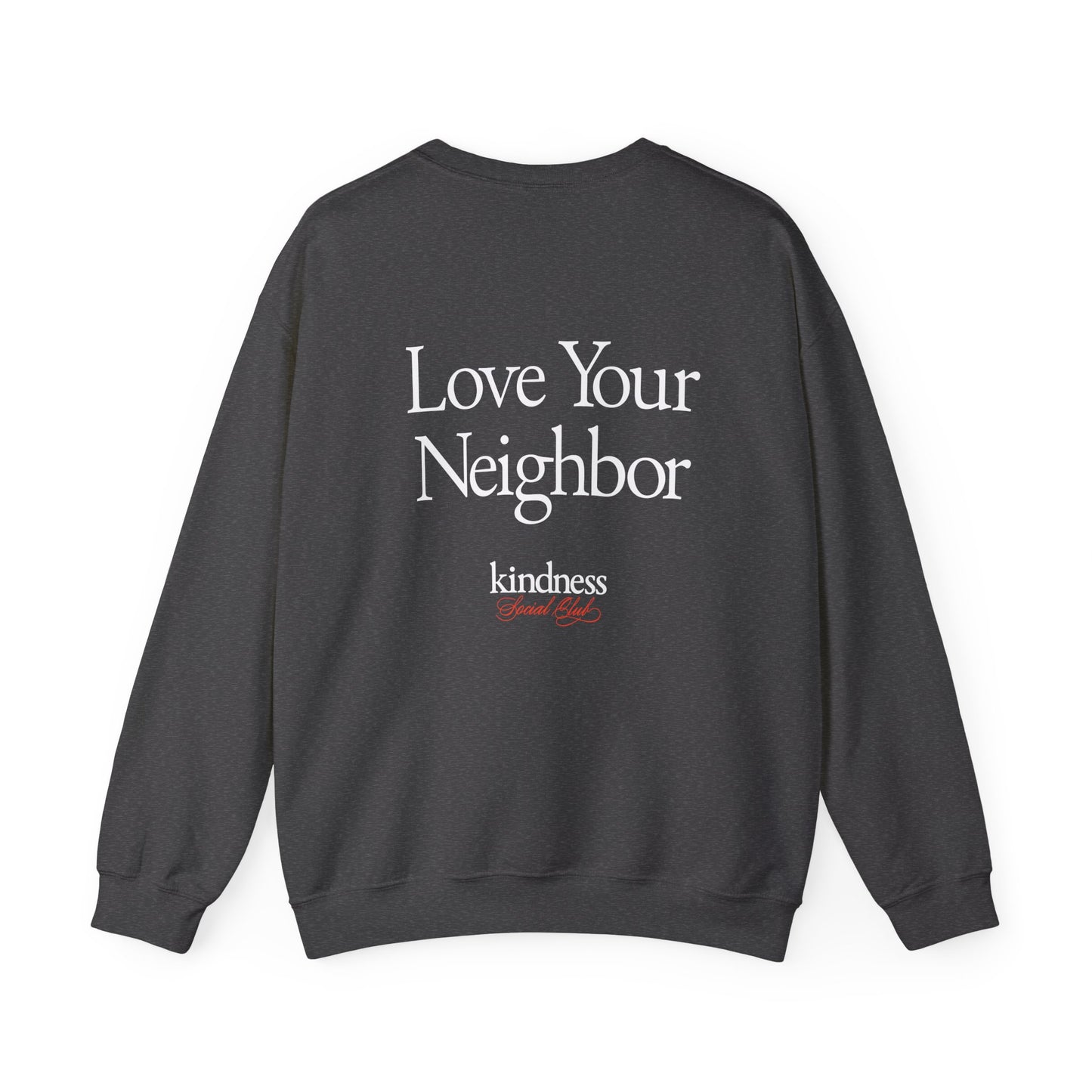 Love your Neighbor - By: Favio Moreno - Unisex Crew Sweatshirt (KSC, Reg, Rich)