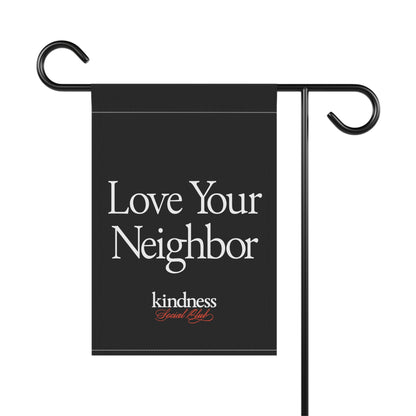 Love your Neighbor Yard Flag Black - By: Favio Moreno (KSC, Reg)