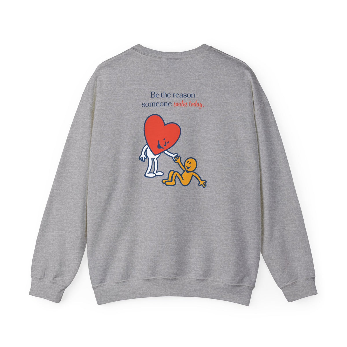 "Be the reason someone smiles today" Crewneck Sweatshirt