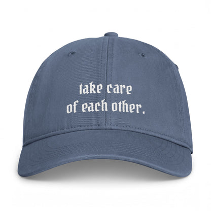 Take Care Of Each Other - Cap