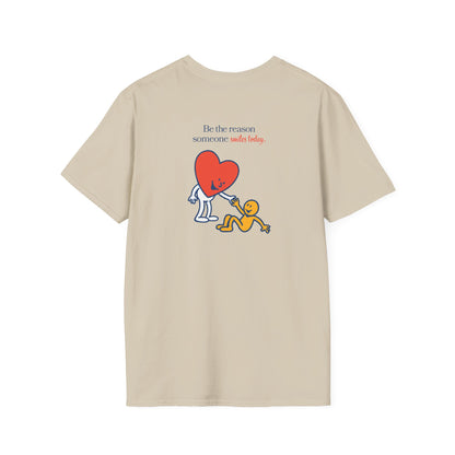 "Be the reason someone smiles today" T-Shirt