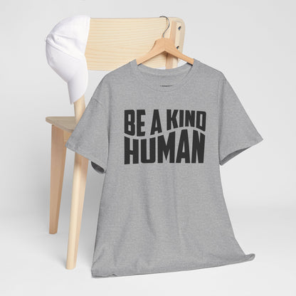 Be A Kind Human T-Shirt