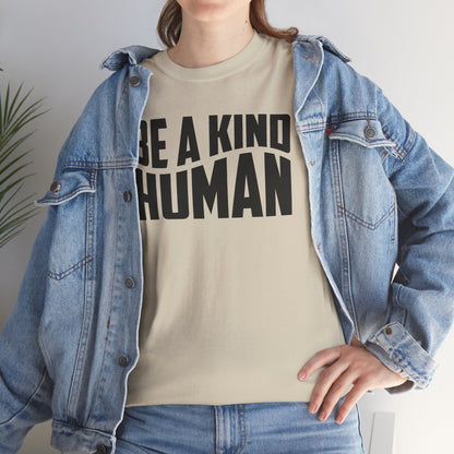 Be A Kind Human T-Shirt