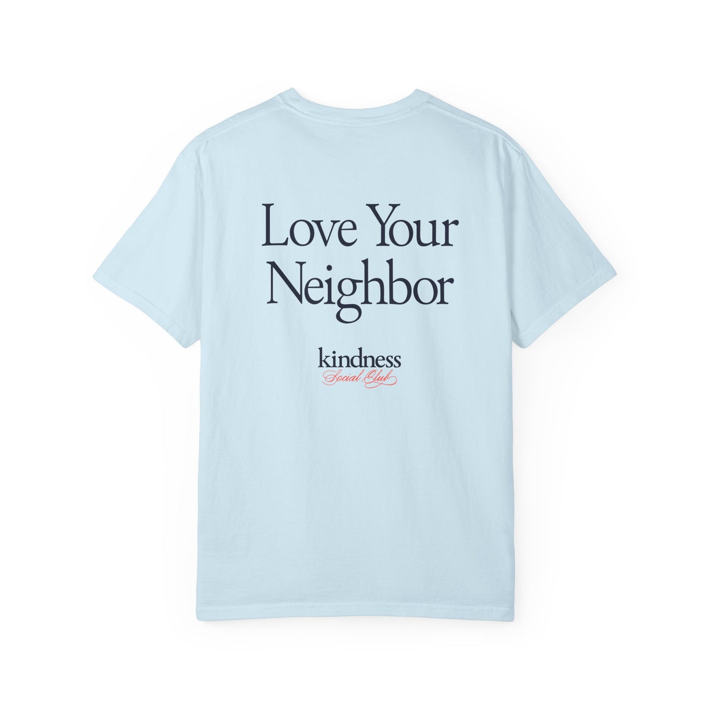 Love your Neighbor - By: Favio Moreno - Unisex T-Shirt (KSC, Reg, Light)