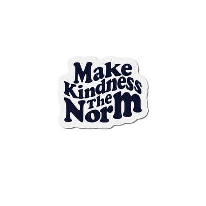 Make Kindness the Norm (Wavy. KSC) Magnet - 3x3 and 5x5 - By: Favio Moreno