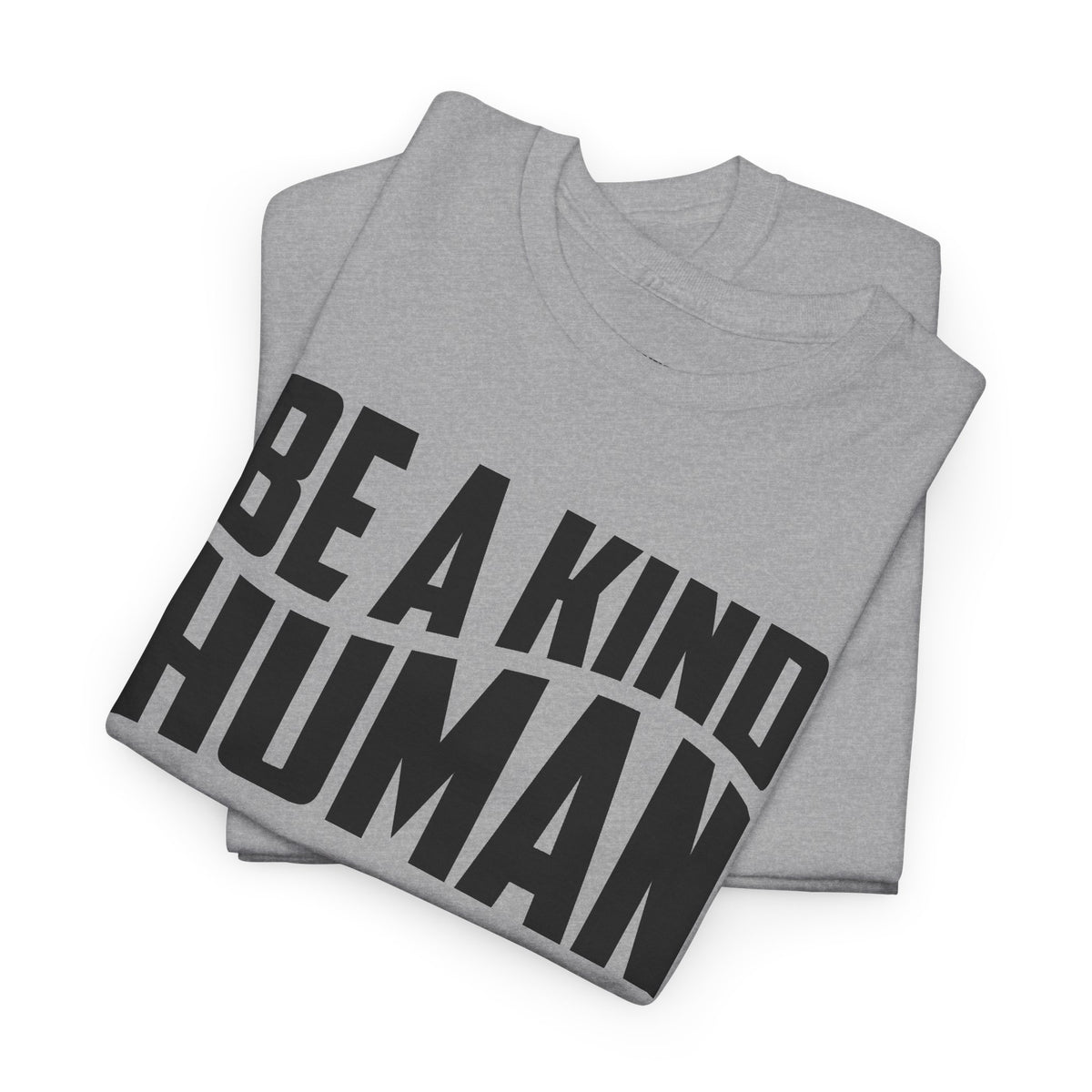 Be A Kind Human T-Shirt