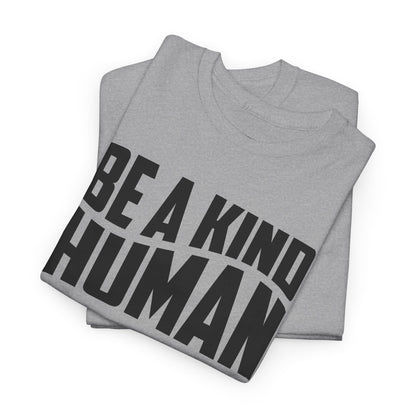 Be A Kind Human T-Shirt