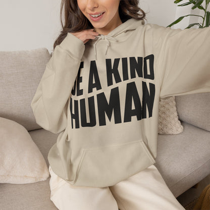 Be A Kind Human Hoodie