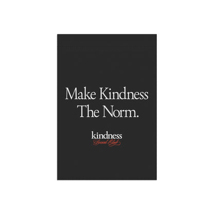 Make Kindness the Norm Yard Flag Black (Reg) - By: Favio Moreno